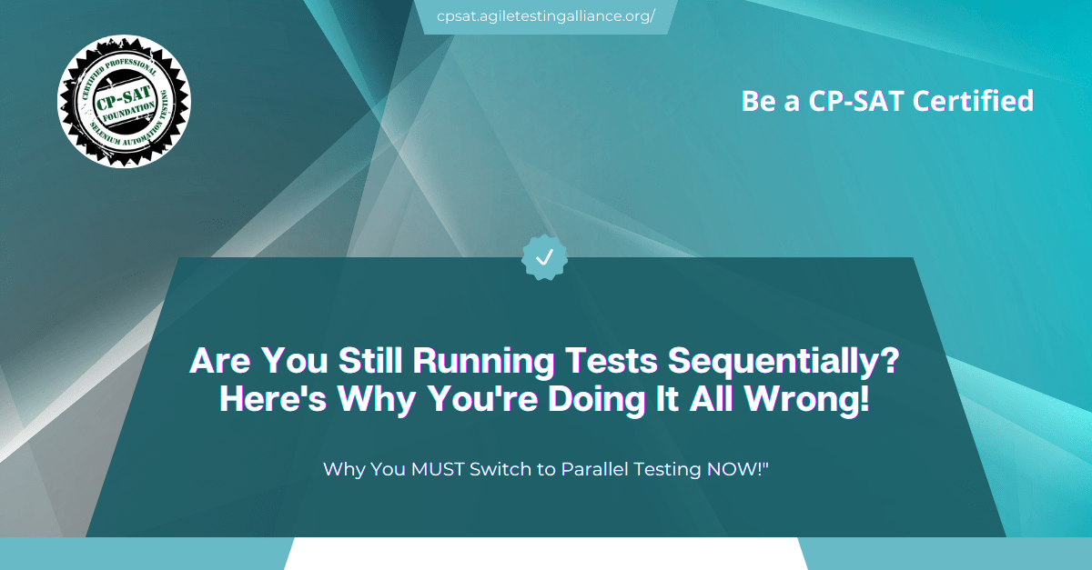 Are You Still Running Tests Sequentially Here's Why You're Doing It All Wrong!